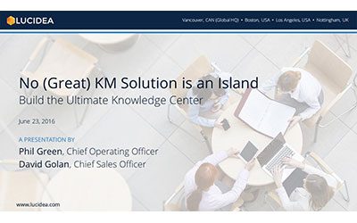 No (Great) KM Solution is an Island: Build the Ultimate Knowledge Center