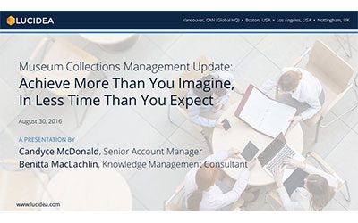 Museum Collections Management Update: Achieve More Than You Imagine, In Less Time Than You Expect