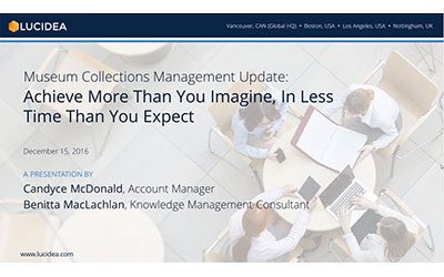 Museum Collections Management Update: Achieve More Than You Imagine, In Less Time Than You Expect