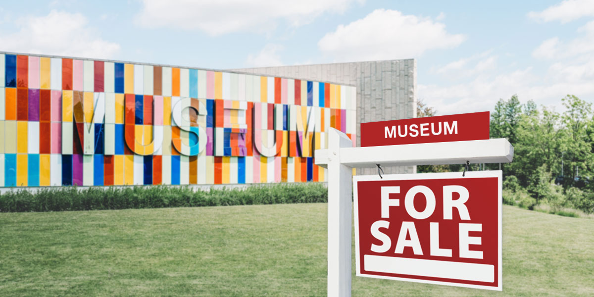 Museums in Financial Trouble: Sell, Close, or Plan a Museum Merger