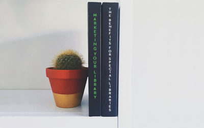 Marketing Your Library: The Benefits For Special Libraries