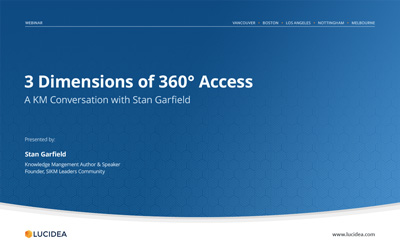3 Dimensions of 360° Access: A KM Conversation with Stan Garfield