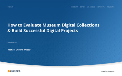 How to Evaluate Museum Digital Collections & Build Successful Digital Projects