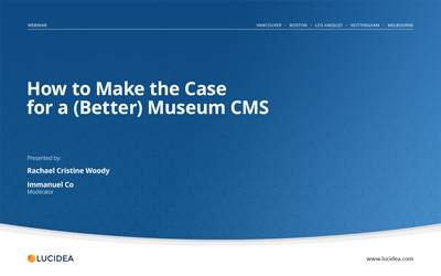 How to Make the Case for a (Better) Museum CMS