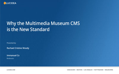 Why the Multimedia Museum CMS is the New Standard