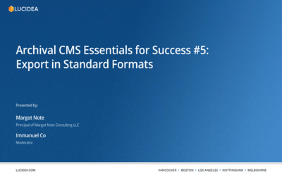 Archival CMS Efficiencies; Export Standard Formats