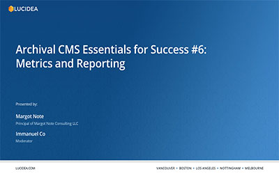 Archival CMS Efficiencies; Metrics and Reporting