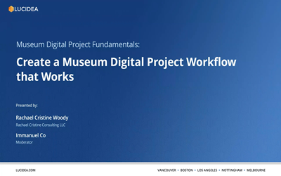 Create a Museum Digital Project Workflow that Works