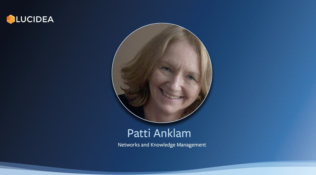 Lucidea’s Lens: Knowledge Management Thought Leaders – Patti Anklam