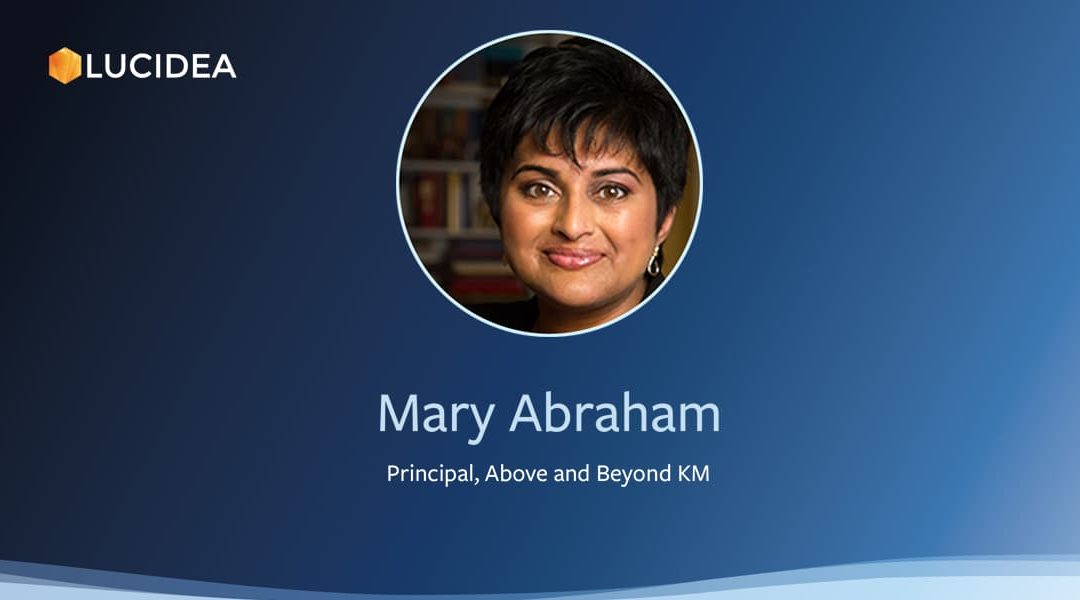 Lucidea’s Lens: Knowledge Management Thought Leaders Part 8 – Mary Abraham