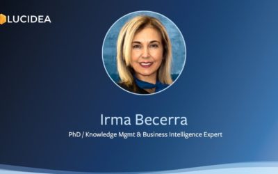 Lucidea’s Lens: Knowledge Management Thought Leaders Part 11 – Irma Becerra