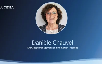 Lucidea’s Lens: Knowledge Management Thought Leaders Part 16 – Danièle Chauvel