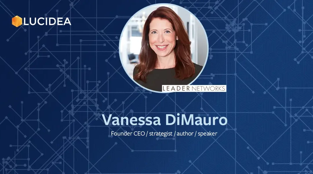 Lucidea’s Lens: Knowledge Management Thought Leaders Part 18 – Vanessa DiMauro