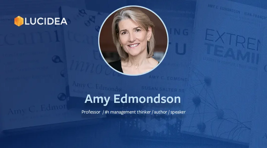 Lucidea’s Lens: Knowledge Management Thought Leaders Part 19 – Amy Edmondson