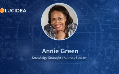 Lucidea’s Lens: Knowledge Management Thought Leaders Part 23 – Annie Green