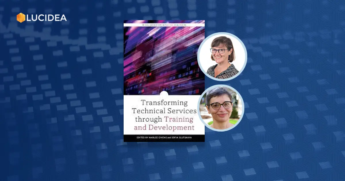 special libraries, marketing,Interview with the Authors - Marlee Givens and Sofia Slutskaya, Transforming Technical Services Through Training and Development