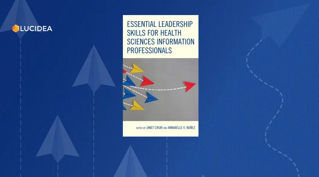 Interview with the Editors: Crum and Nunez, Essential Leadership Skills for Health Sciences Information Professionals