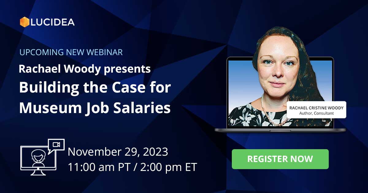 Register for Building the Case for Museum Job Salaries Lucidea
