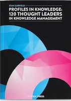 Thumbnail of cover for Profiles in Knowledge: 120 Thought Leaders in Knowledge Management