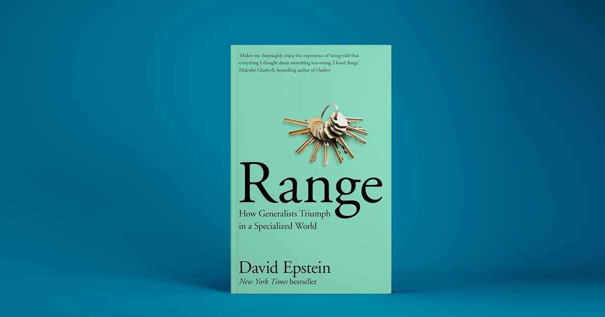 Reflections on David Epstein’s Range: Why Generalists Thrive in a Specialized World