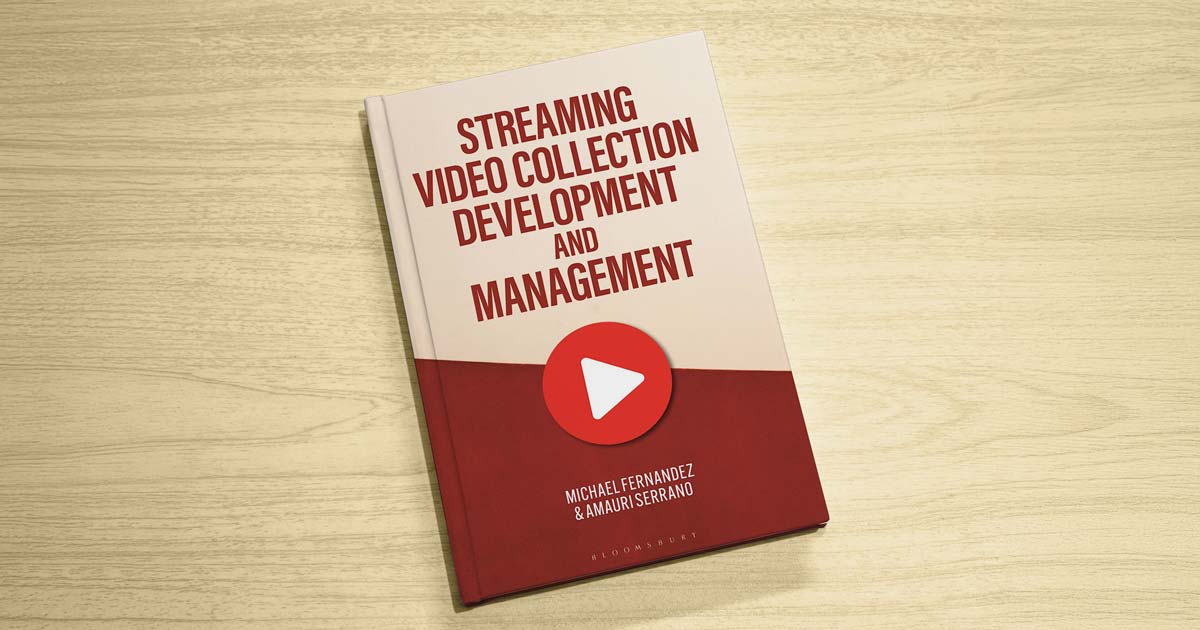 Interview with the Author: Fernandez on Streaming Video Collection Development