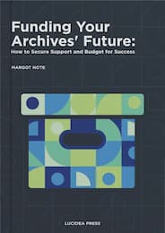 Cover image for Funding Your Archives' Future ebook