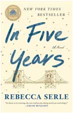 Cover of "In Five Years" by Rebecca Serle. Features the Brooklyn Bridge sketch, stars, and bestseller accolades. A quote praises the novel's impact.