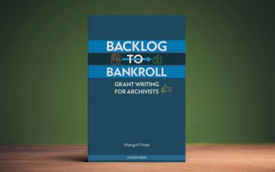 Ready to Read: Backlog to Bankroll: Grant Writing for Archivists