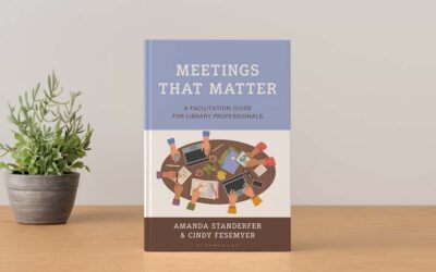 Interview with the Authors: Standerfer and Fesemyer on Meetings that Matter: A Facilitation Guide for Library Professionals