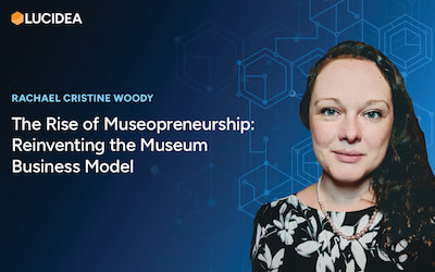 The Rise of Museopreneurship: Reinventing the Museum Business Model
